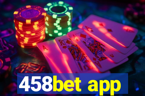 458bet app